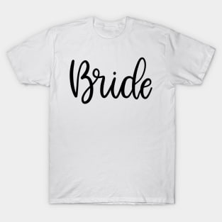 Bride - Lettered Gift for the Bride to Be T-Shirt